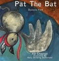 Cover: Pat the Bat Dyslexic Font - MacLaren-Cochrane Publishing