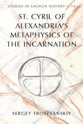Cover: St. Cyril of Alexandria's Metaphysics of the Incarnation - Peter Lang Verlag
