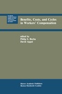 Cover: Benefits, Costs, and Cycles in Workers' Compensation - Kluwer Academic Publishers