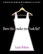 Cover: Does This Make Me Look Fat? - Random House USA Inc