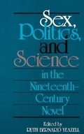Cover: Sex, Politics, and Science in the Nineteenth-Century Novel - Johns Hopkins University Press