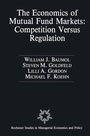 Cover: The Economics of Mutual Fund Markets: Competition Versus Regulation - Kluwer Academic Publishers