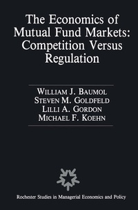 Enlarge image Cover: The Economics of Mutual Fund Markets: Competition Versus Regulation - Kluwer Academic Publishers