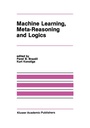 Cover: Machine Learning, Meta-Reasoning and Logics - Kluwer Academic Publishers
