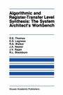 Cover: Algorithmic and Register-Transfer Level Synthesis: The System Architect's Workbench - Kluwer Academic Publishers