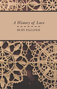 Abbildung von: A History of Lace - White Press