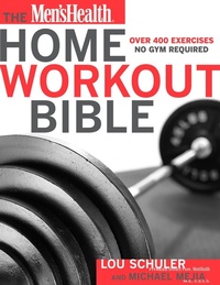 Abbildung von: The Men's Health Home Workout Bible - Harmony/Rodale/Convergent