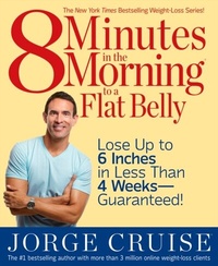Abbildung von: 8 Minutes in the Morning to a Flat Belly - Harmony/Rodale/Convergent