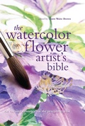 Cover: Watercolor Flower Artist's Bible: Volume 10 - Chartwell Books