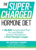 Cover: The Supercharged Hormone Diet - Harmony/Rodale/Convergent
