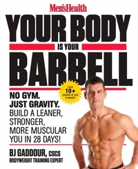 Abbildung von: Men's Health Your Body Is Your Barbell - Harmony/Rodale/Convergent