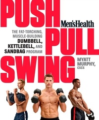 Abbildung von: Men's Health Push, Pull, Swing - Harmony/Rodale/Convergent