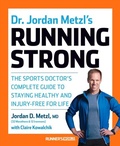 Cover: Dr. Jordan Metzl's Running Strong - Harmony/Rodale/Convergent
