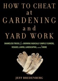Cover: How to Cheat at Gardening and Yard Work - Harmony/Rodale/Convergent