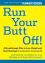 Cover: Run Your Butt Off! - Harmony/Rodale/Convergent