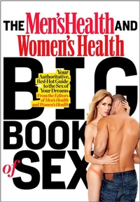 Abbildung von: The Men's Health and Women's Health Big Book of Sex - Harmony/Rodale/Convergent