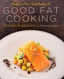 Cover: Good Fat Cooking - Harmony/Rodale/Convergent