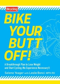 Abbildung von: Bike Your Butt Off! - Harmony/Rodale/Convergent
