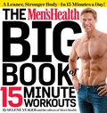 Cover: The Men's Health Big Book of 15-Minute Workouts - Harmony/Rodale/Convergent