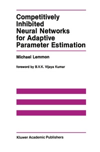 Abbildung von: Competitively Inhibited Neural Networks for Adaptive Parameter Estimation - Kluwer Academic Publishers