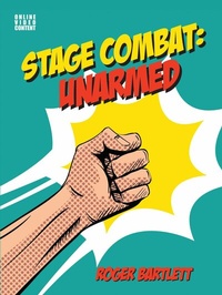 Abbildung von: Stage Combat: Unarmed (with Online Video Content) - Nick Hern Books