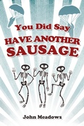 Cover: You Did Say Have Another Sausage - Andrews UK
