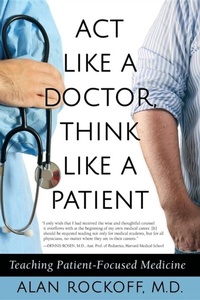 Abbildung von: Act Like a Doctor, Think Like a Patient - Medical Education Press