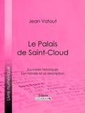 Cover: Le Palais de Saint-Cloud - Ligaran