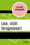Cover: Laie, nicht ferngesteuert - Fischer Taschenbuch