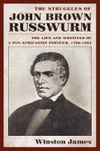 Abbildung von: The Struggles of John Brown Russwurm - New York University Press