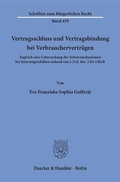 Bild: Vertragsschluss und Vertragsbindung bei Verbrauchervertr&auml;gen. - Duncker & Humblot