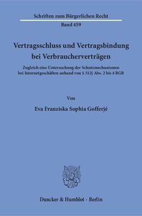 Abbildung von: Vertragsschluss und Vertragsbindung bei Verbraucherverträgen. - Duncker & Humblot