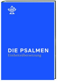 Abbildung von: Die Psalmen - Katholisches Bibelwerk