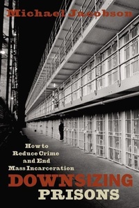 Enlarge image Cover: Downsizing Prisons - New York University Press