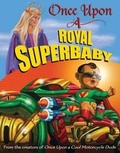 Cover: Once Upon a Royal Superbaby - Walker & Co