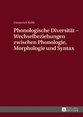 Cover: Phonologische Diversit&auml;t - Wechselbeziehungen zwischen Phonologie, Morphologie und Syntax - Peter Lang Verlag