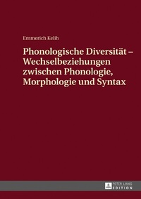 Abbildung von: Phonologische Diversität - Wechselbeziehungen zwischen Phonologie, Morphologie und Syntax - Peter Lang Verlag