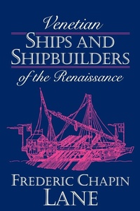 Enlarge image Cover: Venetian Ships and Shipbuilders of the Renaissance - Johns Hopkins University Press