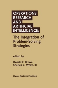 Abbildung von: Operations Research and Artificial Intelligence: The Integration of Problem-Solving Strategies - Kluwer Academic Publishers