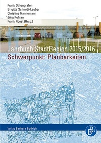Abbildung von: Jahrbuch StadtRegion 2015/2016 Planbarkeiten - Verlag Barbara Budrich