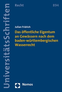Abbildung von: Das öffentliche Eigentum an Gewässern nach dem baden-württembergischen Wasserrecht - Nomos