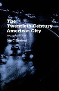 Cover: The Twentieth-century American City - Johns Hopkins University Press