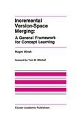 Cover: Incremental Version-Space Merging: A General Framework for Concept Learning - Springer