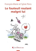 Cover: Le fauteuil roulant malgr&eacute; lui - Publishroom