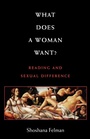 Cover: What Does a Woman Want? - Johns Hopkins University Press