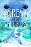 Cover: Scream of the White Bears - Harry N. Abrams, Inc.