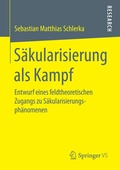 Cover: S&auml;kularisierung als Kampf - Springer VS