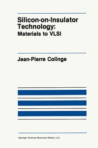 Enlarge image Cover: Silicon-on-Insulator Technology - Kluwer Academic Publishers