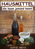 Cover: Hausmittel, die kaum jemand kennt - epubli