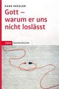 Cover: Gott - warum er uns nicht losl&auml;sst - Topos plus